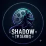 亗Shadow TV Series亗 WhatsApp group invite link